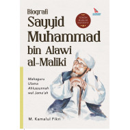 BIOGRAFI SAYYID MUHAMMAD BIN ALAWI AL-MALIKI