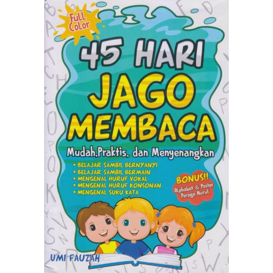 45 HARI JAGO MEMBACA: MUDAH, PRAKTIS, DAN MENYENANGKAN