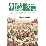 50 MUSLIM PALING BERPENGARUH DALAM SEJARAH PERADABAN ISLAM