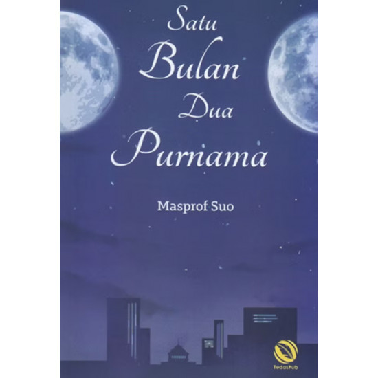 SATU BULAN DUA PURNAMA