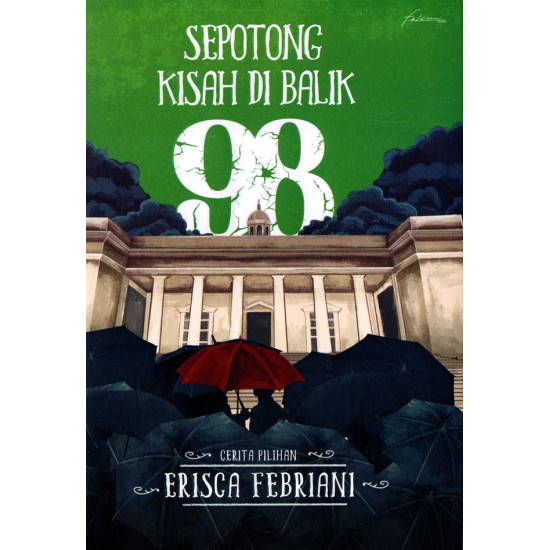 SEPOTONG KISAH DI BALIK 98: CERITA PILIHAN ERISCA FEBRIANI