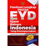 PANDUAN LENGKAP PINTAR EYD: EJAAN BAHASA INDONESIA YANG DISEMPURNAKAN