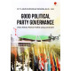 GOOD POLITICAL PARTY GOVERNANCE (TATA KELOLA PARTAI POLITIK YANG AMANAH)