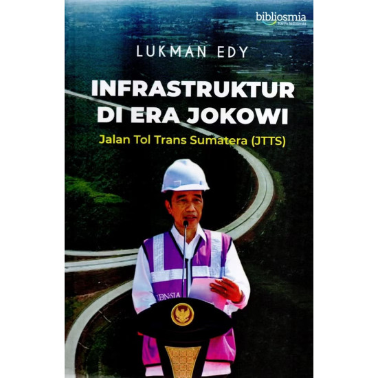 INFRASTRUKTUR DI ERA JOKOWI: JALAN TOL TRANS SUMATRA (JTTS)