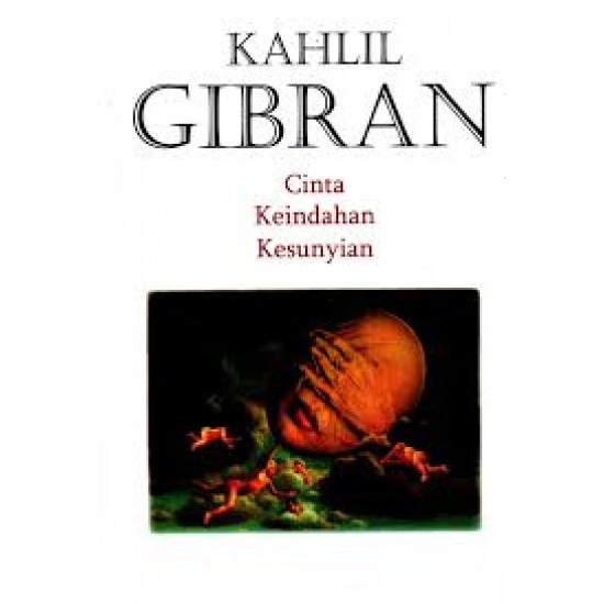 KAHLIL GIBRAN CINTA, KEINDAHAN & KESUNYIAN (2020)
