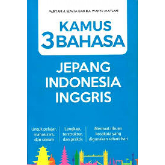 KAMUS 3 BAHASA JEPANG-INDONESIA-INGGRIS KAMUS 3 BAHASA JEPANG-INDONESIA-INGGRIS
