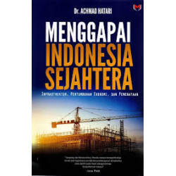 MENGGAPAI INDONESIA SEJAHTERA