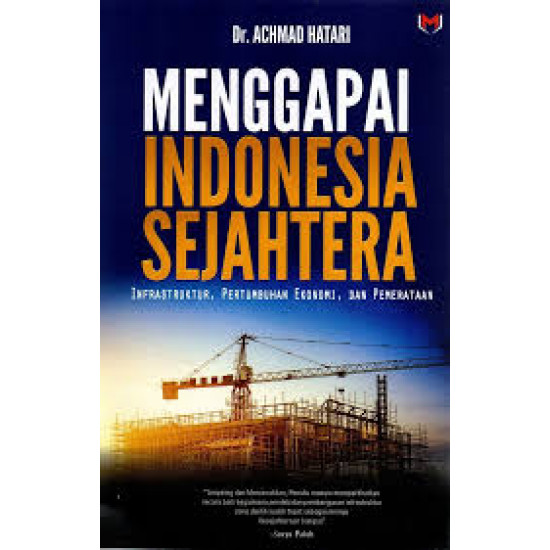 MENGGAPAI INDONESIA SEJAHTERA MENGGAPAI INDONESIA SEJAHTERA
