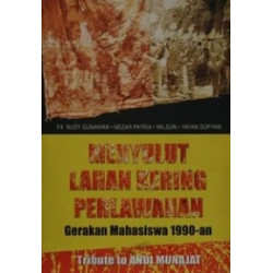 MENYULUT LAHAN KERING PERLAWANAN GERAKAN MAHASISWA 1990-AN