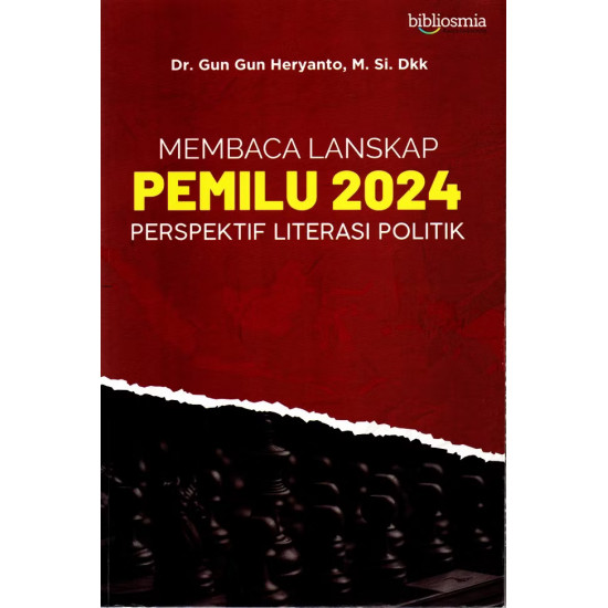 MEMBACA LANSKAP PEMILU 2024: PERSPEKTIF LITERASI POLITIK