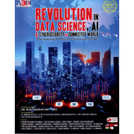 REVOLUTION IN DATA SCIENCE, AI & CYBERSECURITY IN CONNECTED WORLD