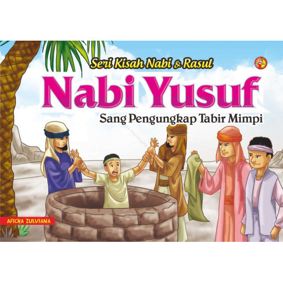 SERI KISAH NABI & RASUL NABI YUSUF SERI KISAH NABI & RASUL NABI YUSUF