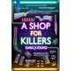 A SHOP FOR KILLERS