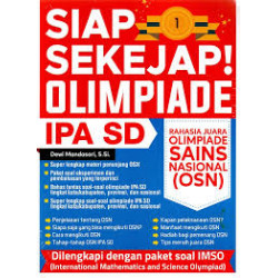 SIAP SEKEJAP ! OLIMPIADE IPA SD RAHASIA JUARA OLIMPIADE SAINS NASIONAL (OSN )