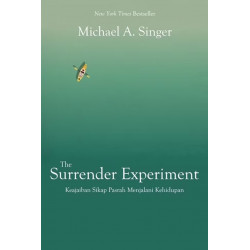 THE SURRENDER EXPERIMENT: KEAJAIBAN SIKAP PASRAH MENJALANI KEHIDUPAN