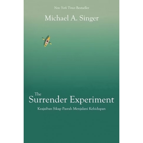 THE SURRENDER EXPERIMENT: KEAJAIBAN SIKAP PASRAH MENJALANI KEHIDUPAN