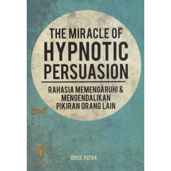 THE MIRACLE OF HYPNOTIC PERSUASION (2022) THE MIRACLE OF HYPNOTIC PERSUASION (2022)
