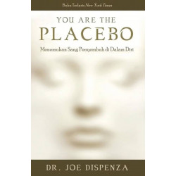 YOU ARE THE PLACEBO: MENEMUKAN SANG PENYEMBUH DI DALAM DIRI