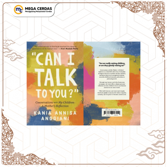 ``CAN I TALK TO YOU?`` CONVERSATIONS WITH MY CHILDREN: A MOTHER`S REFLECTION