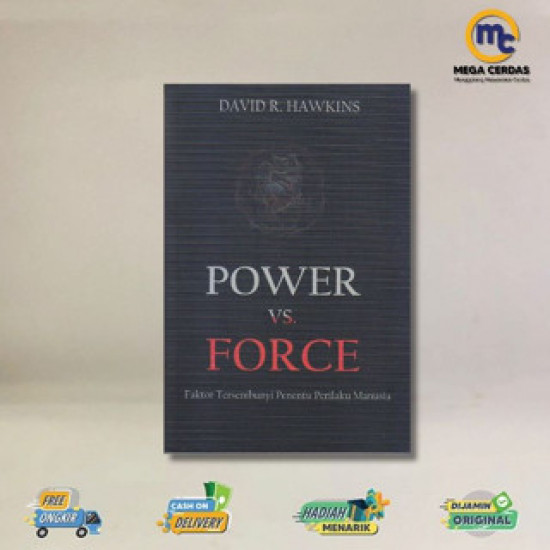 POWER VS FORCE: FAKTOR TERSEMBUNYI PENENTU PERILAKU MANUSIA