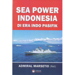 Sea Power Indonesia di Era Indo Pasifik 