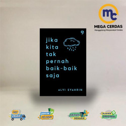 JIKA KITA TAK PERNAH BAIK - BAIK SAJA