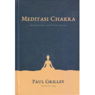 MEDITASI CHAKRA: SEBUAH PANDUAN UNTUK PEJALAN SPIRITUAL