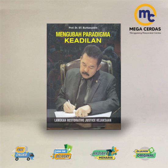 MENGUBAH PARADIGMA KEADILAN: LANGKAH RESTORATIVE JUSTICE KEJAKSAAN