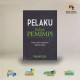 PELAKU BUKAN PEMIMPI : EMPAT FASE PERJALANAN PELAKU USAHA