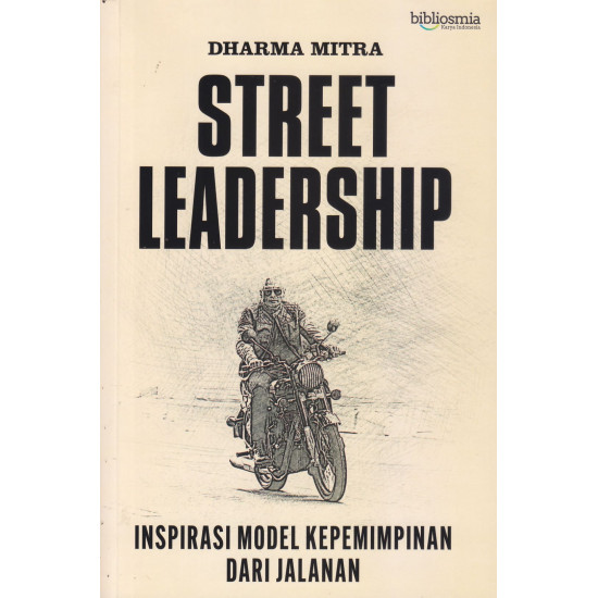 STREET LEADERSHIP : INSPIRASI MODEL KEPEMIMPINAN DARI JALANAN 