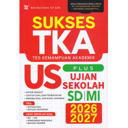 SUKSES TKA (TES KEMAMPUAN AKADEMIK) PLUS US UJIAN SEKOLAH SD/MI 2026/2027