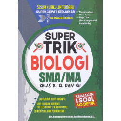 SUPERTRIK BIOLOGI SMA/MA KELAS X, XI, DAN XII