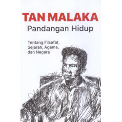 TAN MALAKA: PANDANGAN HIDUP