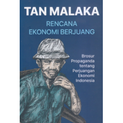 TAN MALAKA: RENCANA EKONOMI BERJUANG