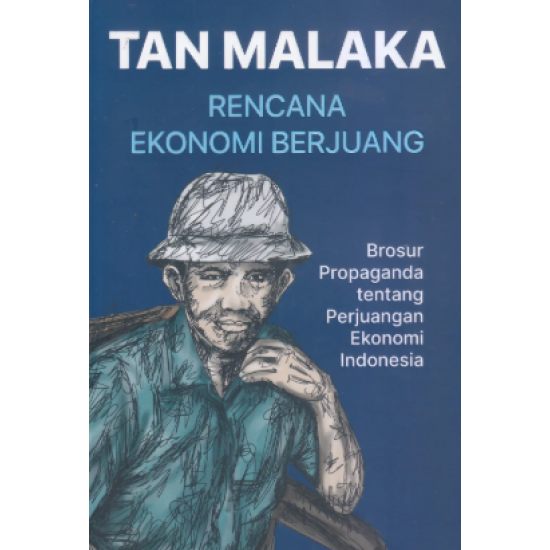 TAN MALAKA: RENCANA EKONOMI BERJUANG