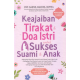 KEAJAIBAN TIRAKAT & DOA ISTRI UNTUK SUKSES SUAMI & ANAK