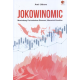 JOKOWINOMIC: MENIMBANG PERTUMBUHAN EKONOMI, MENUNTUT KEADILAN