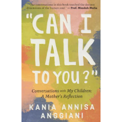 ``CAN I TALK TO YOU?`` CONVERSATIONS WITH MY CHILDREN: A MOTHER`S REFLECTION