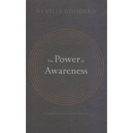 THE POWER OF AWARENESS: KUNCI RAHASIA MANIFESTASI