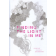 FINDING THE LIGHT IN ME