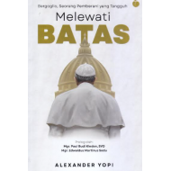 MELEWATI BATAS: BERGOGLIO, SEORANG PEMBERANI YANG TANGGUH