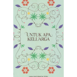 UNTUK APA KELUARGA