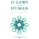 12 LAWS OF BEING HUMAN: 12 HUKUM ABADI MENJADI MANUSIA