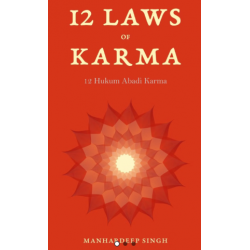 12 LAWS OF KARMA: 12 HUKUM ABADI KARMA
