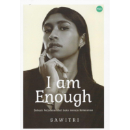 I AM ENOUGH: SEBUAH PERJALANAN DARI LUKA MENUJU KEBERANIAN