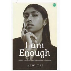 I AM ENOUGH: SEBUAH PERJALANAN DARI LUKA MENUJU KEBERANIAN