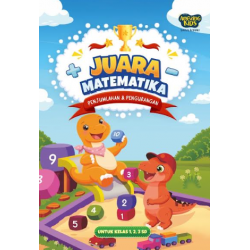 JUARA MATEMATIKA: PENJUMLAHAN & PENGURANGAN