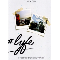 #LYFE: A FIGHT YOURE GOING TO WIN