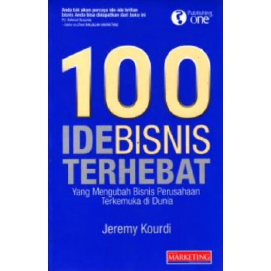 100 IDE BISNIS TERHEBAT YANG MENGUBAH BISNIS PERUSAHAAN TERKEMUKA DI DUNIA