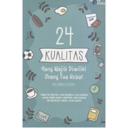 24 KUALITAS YANG WAJIB DIMILIKI ORANG TUA HEBAT (MILLENNIALS EDITION)